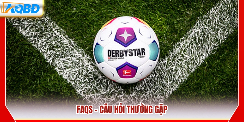 Những câu hỏi phổ biến về Bundesliga và KQBD