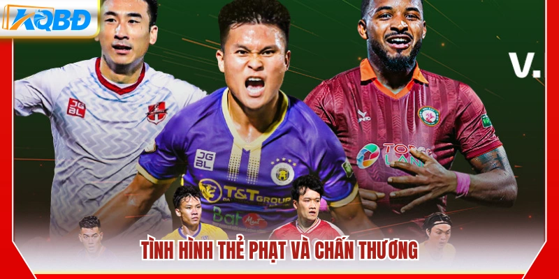 Cập nhật thẻ vàng, thẻ đỏ và biến động nhân sự